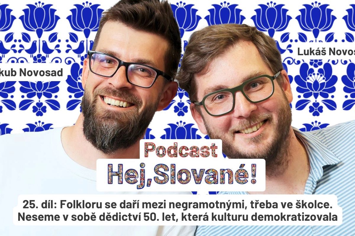 Folkloru se daří mezi negramotnými, třeba ve školce. Neseme v sobě dědictví 50. let