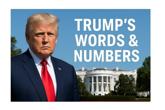 Trumpova slova vs realita, Trumpova čísla vs kontext